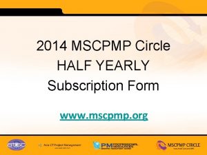 2014 MSCPMP Circle HALF YEARLY Subscription Form www