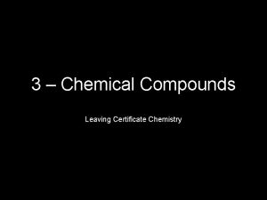 3 Chemical Compounds Leaving Certificate Chemistry Chemical Compounds