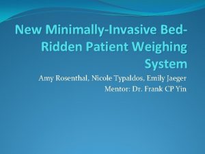 New MinimallyInvasive Bed Ridden Patient Weighing System Amy