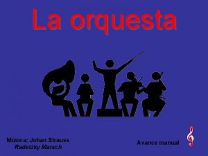 La orquesta Msica Johan Strauss Radetzky Marsch Avance