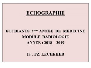 ECHOGRAPHIE ETUDIANTS 3me ANNEE DE MEDECINE MODULE RADIOLOGIE