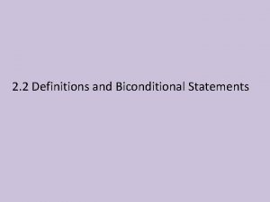 2 2 Definitions and Biconditional Statements Definition Two