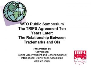 WTO Public Symposium The TRIPS Agreement Ten Years