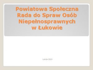 Powiatowa Spoeczna Rada do Spraw Osb Niepenosprawnych w