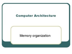 Memory organisation in computer architecture