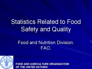 Statistics Related to Food Safety and Quality Food