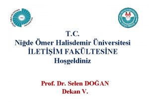 T C Nide mer Halisdemir niversitesi LETM FAKLTESNE