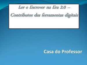 Ler e Escrever na Era 2 0 Contributos