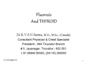 Fluorosis And THYROID Dr R V S N