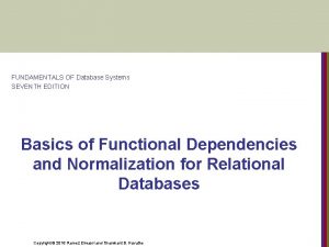 FUNDAMENTALS OF Database Systems SEVENTH EDITION Basics of