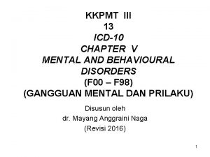 KKPMT III 13 ICD10 CHAPTER V MENTAL AND