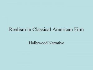 Realism in Classical American Film Hollywood Narrative Table