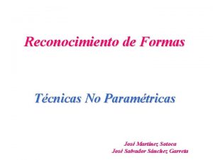 Reconocimiento de Formas Tcnicas No Paramtricas Jos Martnez