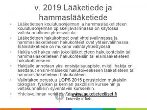 v 2019 Lketiede ja hammaslketiede Lketieteen koulutusohjelman ja