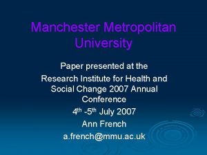 Manchester Metropolitan University Paper presented at the Research