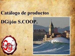 Catlogo de productos DGijn S COOP PATE DE