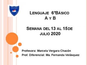 LENGUAJE 6BSICO AYB SEMANA DEL 13 AL 15