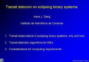 Transit detecion on eclipsing binary systems Hans J