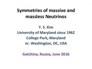 Symmetries of massive and massless Neutrinos Y S