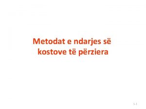 Metodat e ndarjes s kostove t prziera 1