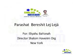 Parashat Bereshit Lej Por Eliyahu Ba Yonah Director