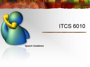 ITCS 6010 Speech Guidelines 1 Errors n VUIs