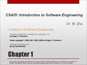 CS 435 Introduction to Software Engineering Dr M