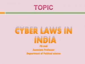 CYBER LAWS IN INDIA PB Anil Associate Professor