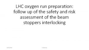 LHC oxygen run preparation follow up of the