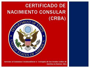 CERTIFICADO DE NACIMIENTO CONSULAR CRBA Servicios al Ciudadano