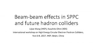 Beambeam effects in SPPC and future hadron colliders Beambeam effects in SPPC and future hadron colliders