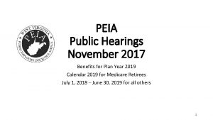 PEIA Public Hearings November 2017 Benefits for Plan