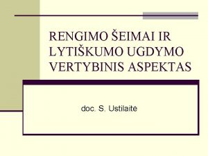 RENGIMO EIMAI IR LYTIKUMO UGDYMO VERTYBINIS ASPEKTAS doc