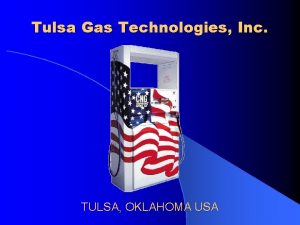 Tulsa Gas Technologies Inc TULSA OKLAHOMA USA How