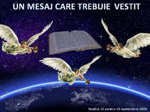 UN MESAJ CARE TREBUIE VESTIT Studiul 12 pentru