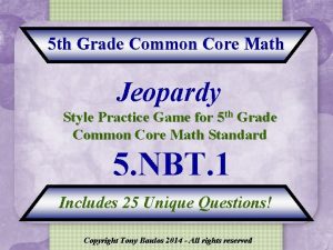 5 th Grade Common Core Math Jeopardy Style