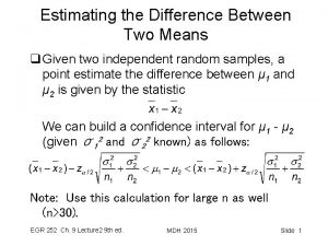 Estimating the Difference Between Two Means q Given