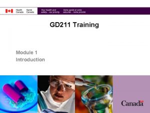 GD 211 Training Module 1 Introduction Overview How