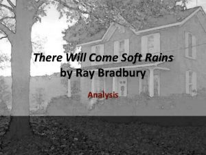 There Will Come Soft Rains by Ray Bradbury