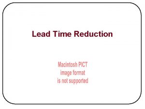 Lead Time Reduction Purpose of Lead Time Analysis