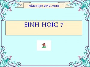 NM HC 2017 2018 SINH HOC 7 BI