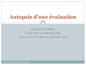 Autopsie dune valuation 1 QUELQUES PISTES POUR MIEUX