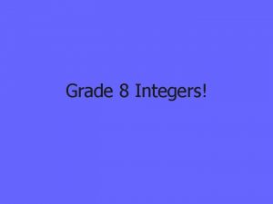 Grade 8 Integers What You Will Learn n