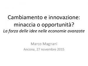 Cambiamento e innovazione minaccia o opportunit La forza