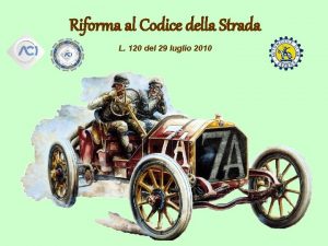 Riforma al Codice della Strada L 120 del