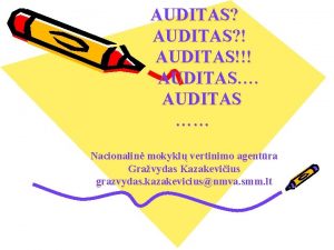 AUDITAS AUDITAS AUDITAS AUDITAS Nacionalin mokykl vertinimo agentra