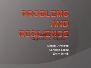 PROBLEMS AND Arnett Chapter 13 RESILIENCE Osgood et