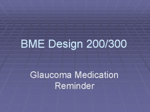 BME Design 200300 Glaucoma Medication Reminder Intellectual Property