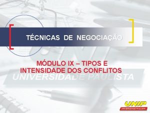 TCNICAS DE NEGOCIAO MDULO IX TIPOS E INTENSIDADE