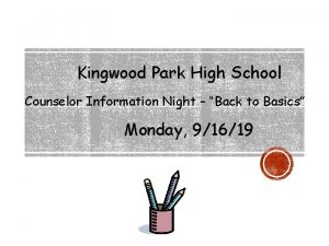 Kingwood Park High School Counselor Information Night Back